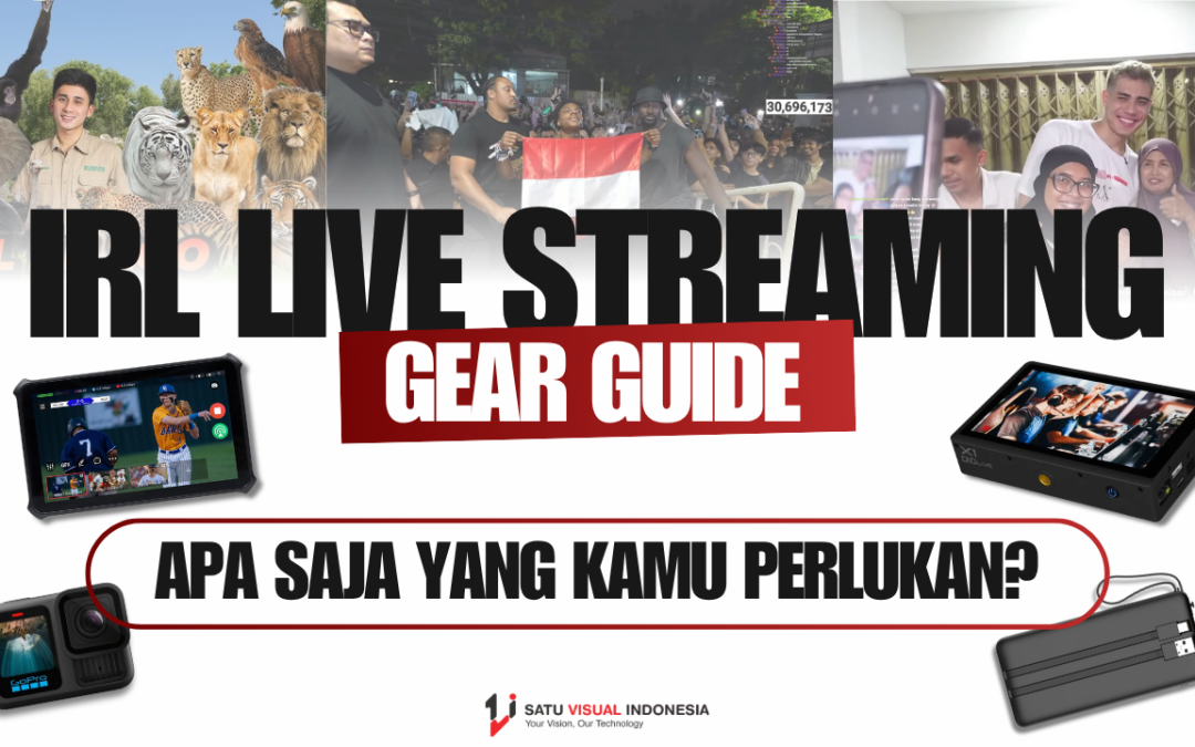 IRL Live Streaming Gear Guide! Apa Saja yang Kamu Perlukan?